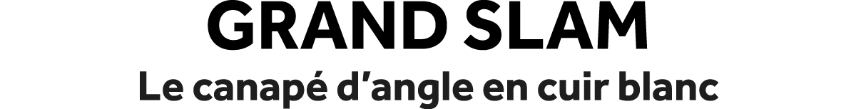 Grand Slam Le canap d’angle en cuir blanc