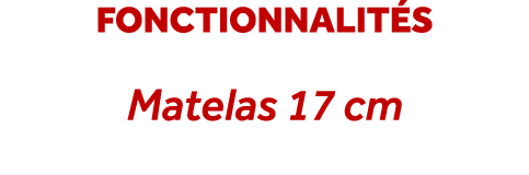 fonctionnalit s Matelas 17 cm